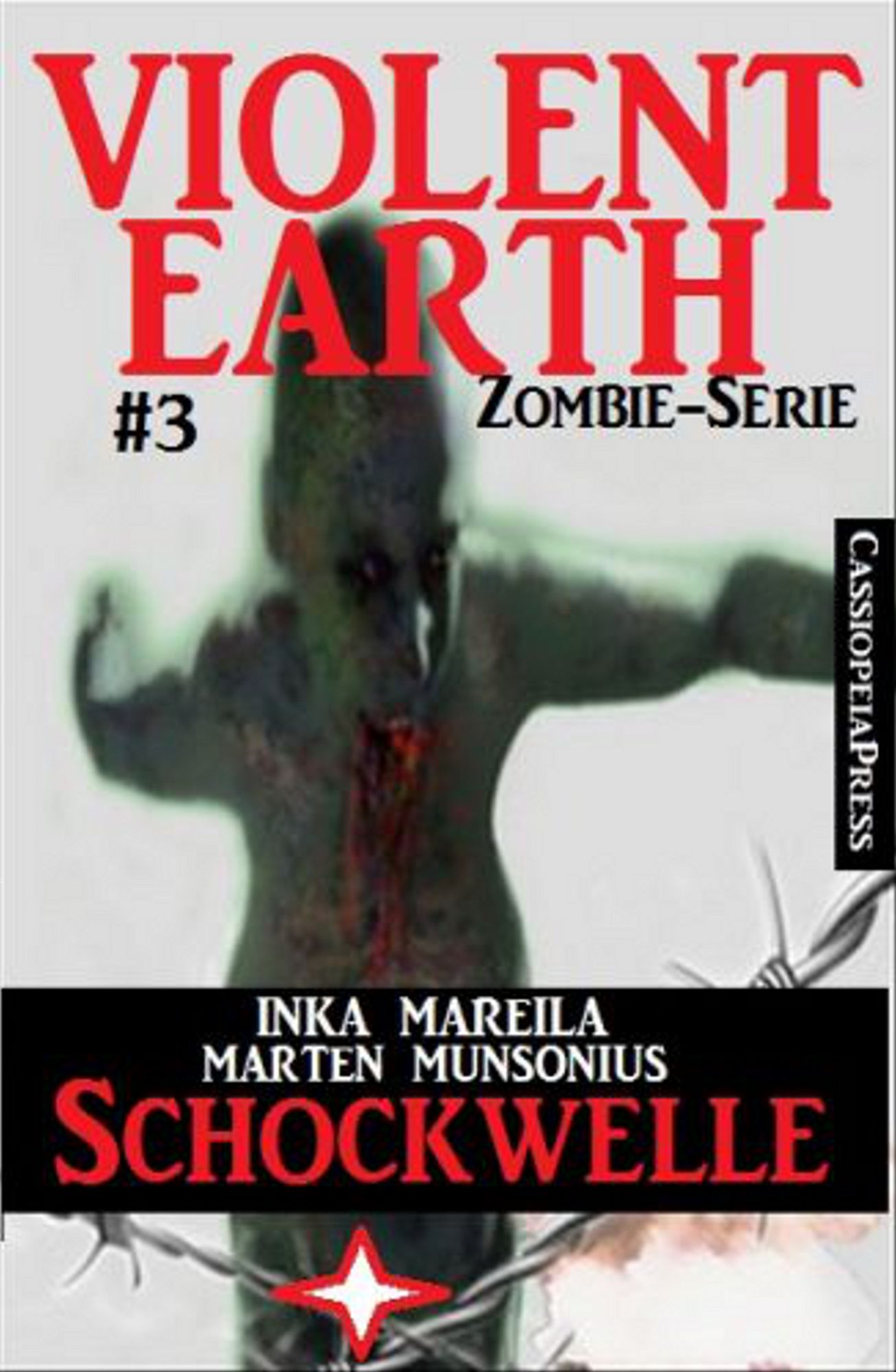 Violent Earth 3: Schockwelle (Zombie-Serie VIOLENT EARTH)