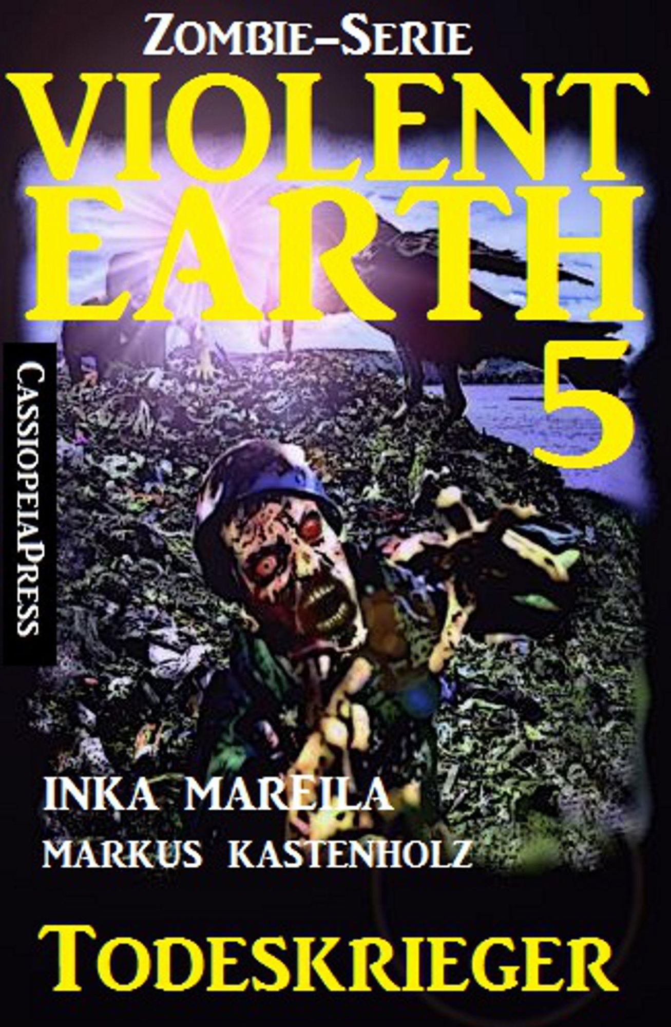 Violent Earth 5: Todeskrieger (Zombie-Serie Violent Earth)