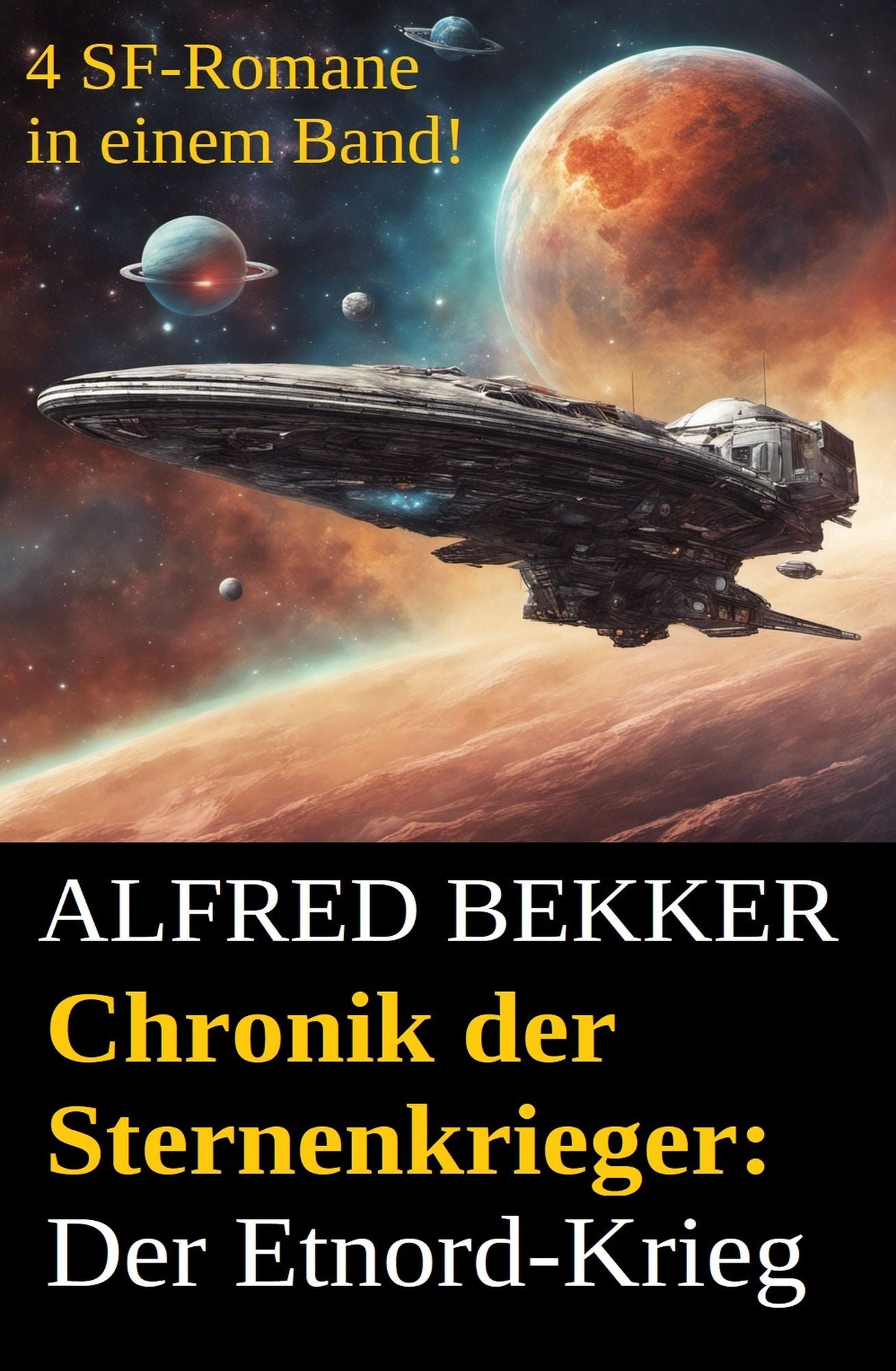Der Etnord-Krieg (Chronik der Sternenkrieger 17-20, Sammelband - 500 Seiten Science Fiction Abenteuer)