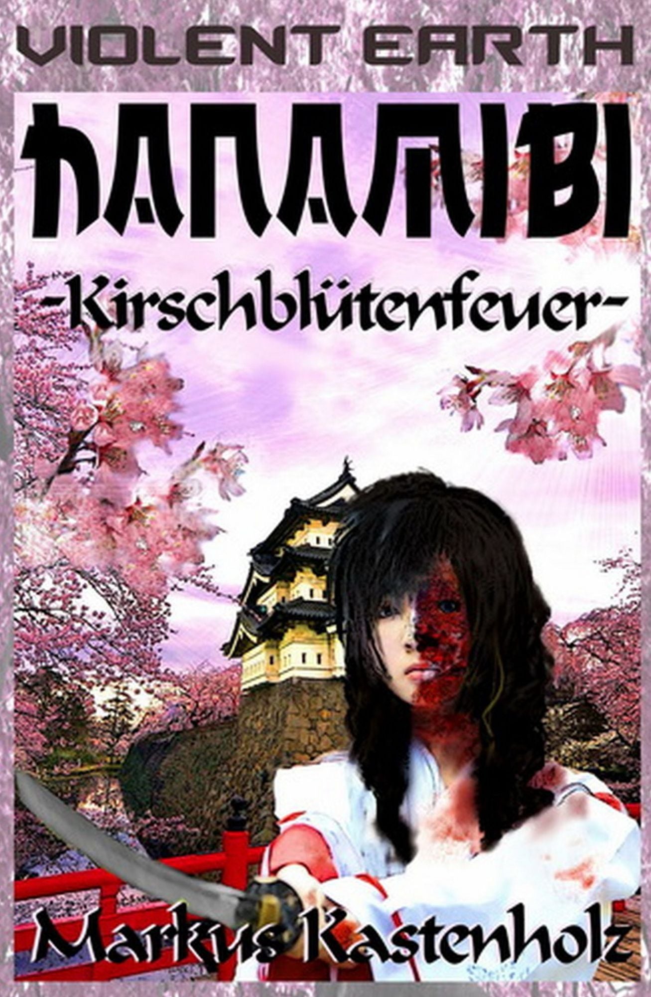 Violent Earth 6: Hanamibi, Kirschblütenfeuer (Zombie-Serie VIOLENT EARTH)