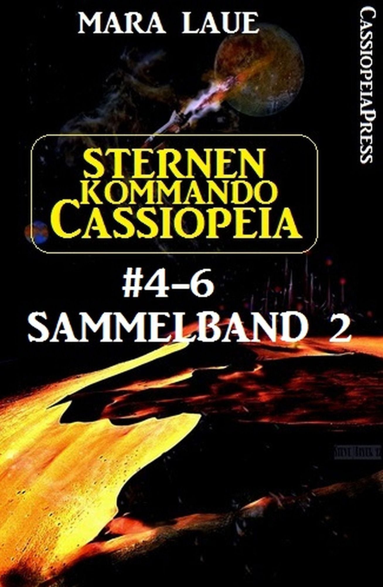 Sternenkommando Cassiopeia Band 4-6, Sammelband 2 : Science Fiction Abenteuer