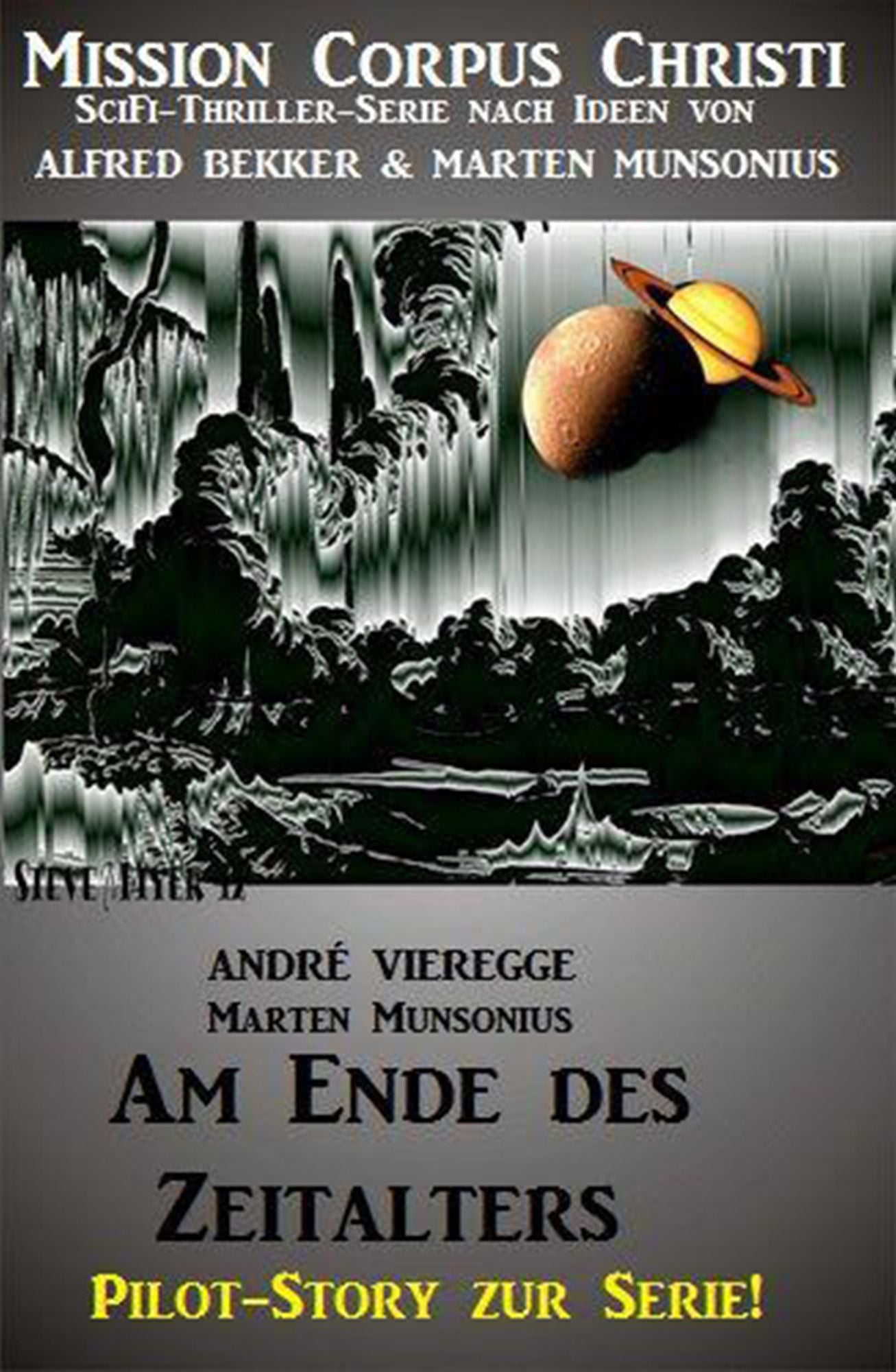 Am Ende des Zeitalters - Pilot-Story zur Serie Mission Corpus Christi