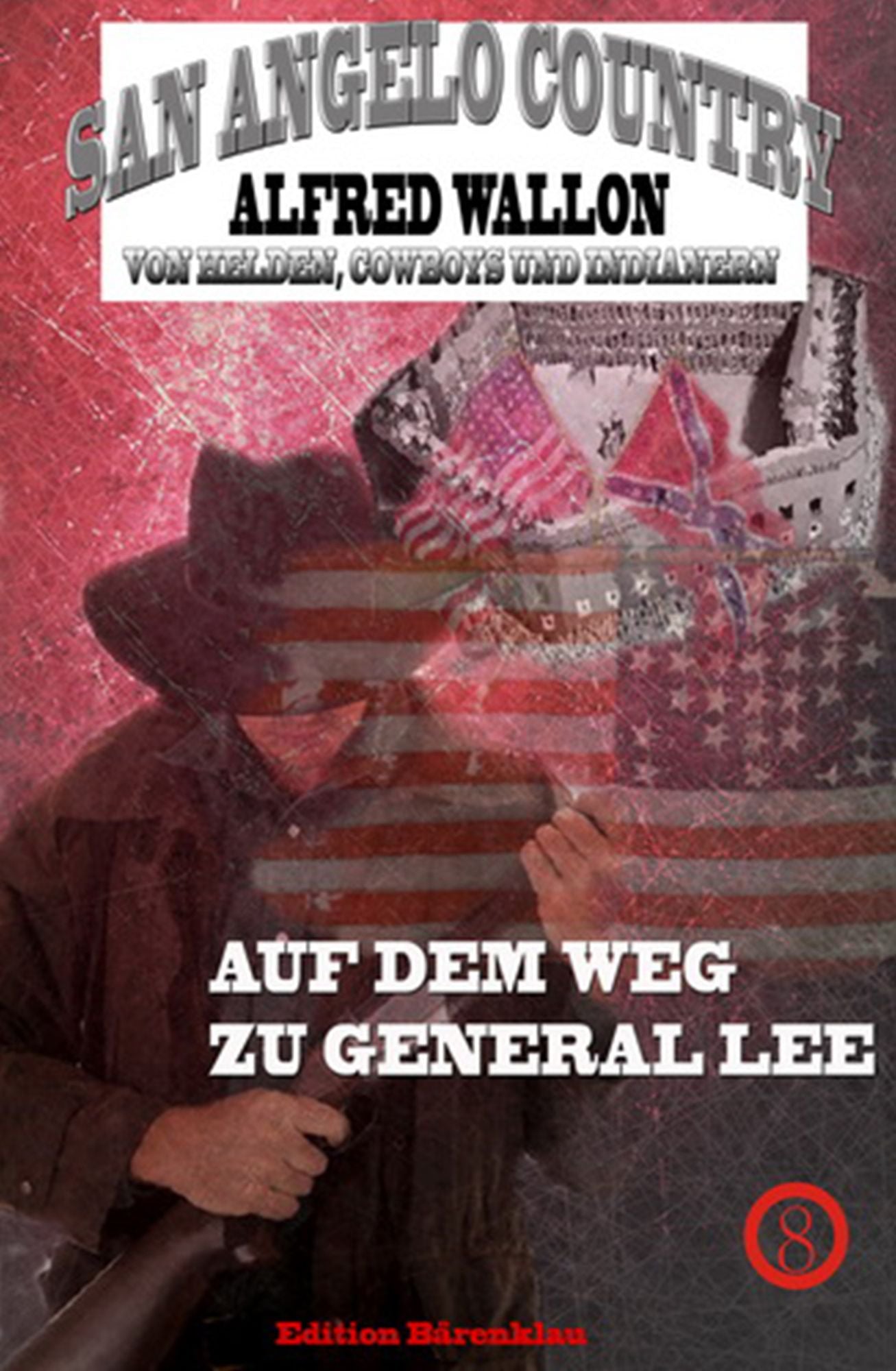 Auf dem Weg zu General Lee (San Angelo Country): Band 8 der Cassiopeiapress Western Serie/ Edition Bärenklau
