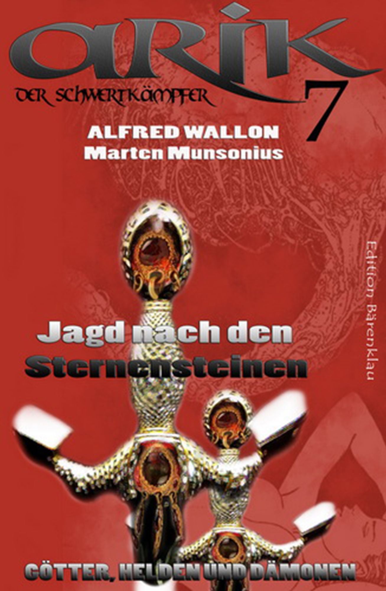 Arik der Schwertkämpfer 7: Jagd nach den Sternensteinen: Cassiopeiapress Fantasy Serie/ Edition Bärenklau