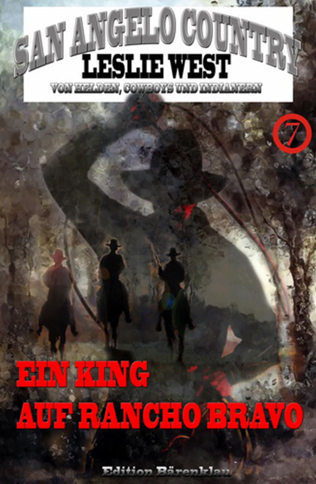 Ein King auf Rancho Bravo (San Angelo Country): Band 7 der Cassiopeiapress Western Serie/ Edition Bärenklau