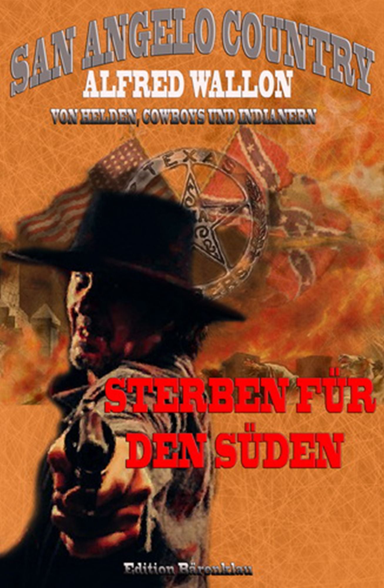 Sterben für den Süden (San Angelo Country): Band 11 der Cassiopeiapress Western Serie/ Edition Bärenklau