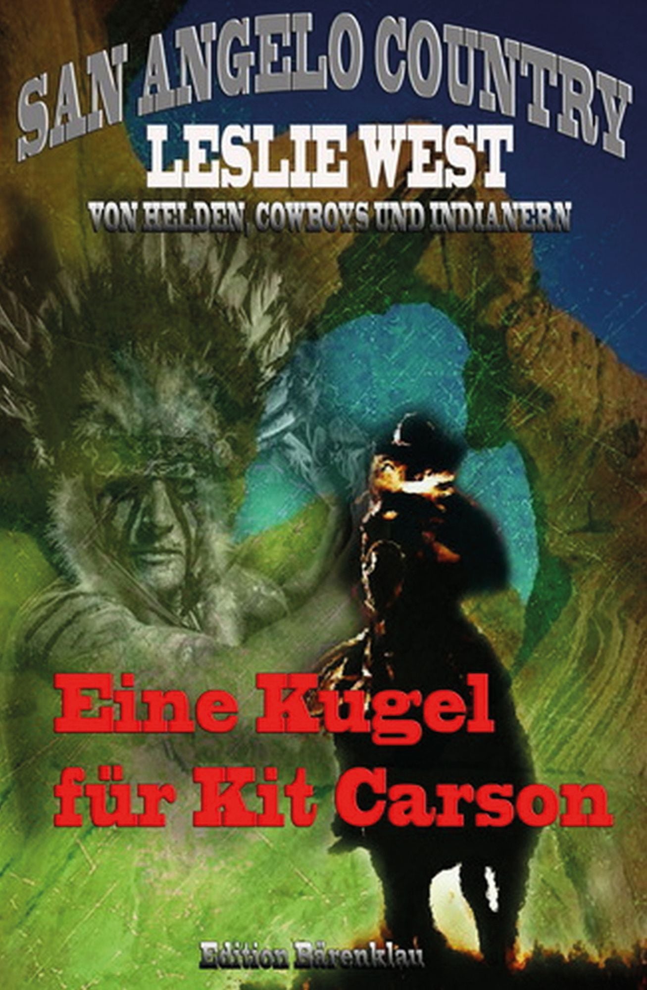 Eine Kugel für Kit Carson (San Angelo Country): Band 13 der Cassiopeiapress Western Serie/ Edition Bärenklau