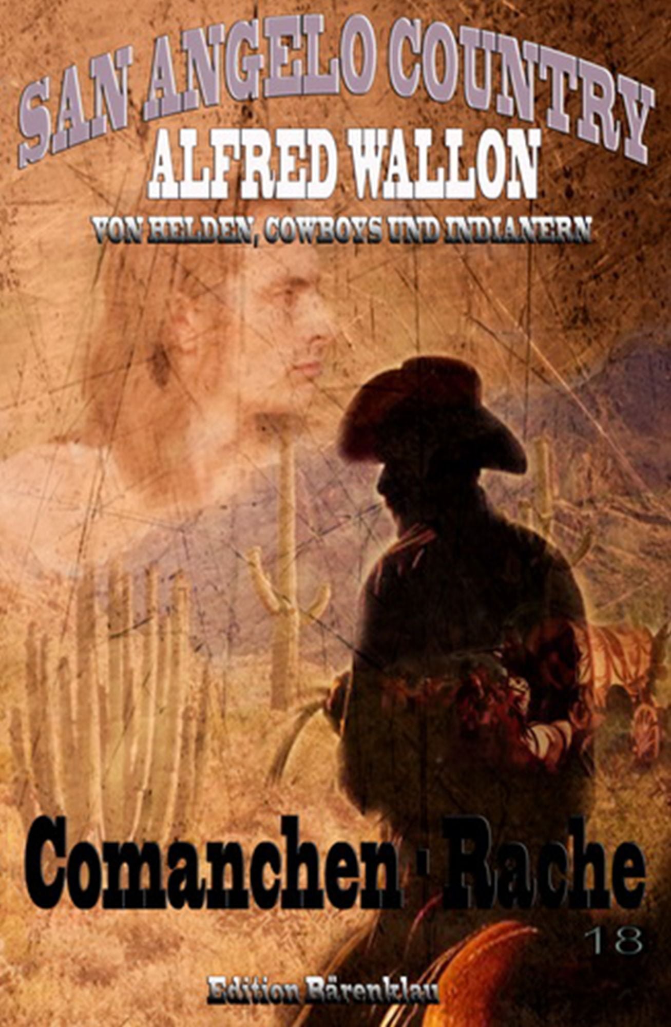 Comanchen-Rache (San Angelo Country 18): Cassiopeiapress Western Serie/ Edition Bärenklau