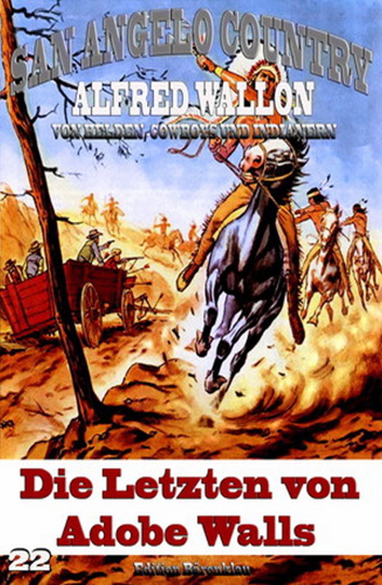 Die Letzten von Adobe Walls: Cassiopeiapress Western Serie/ Edition Bärenklau
