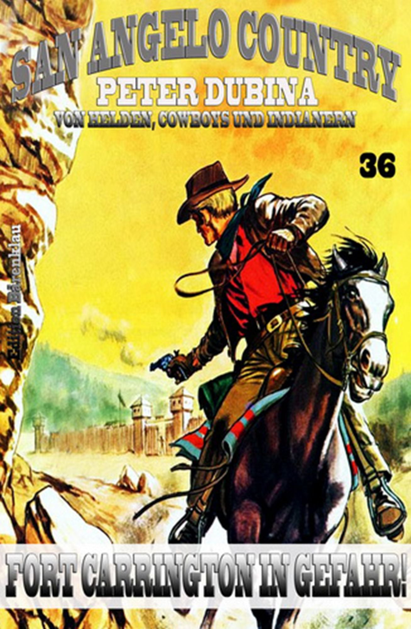 Fort Carrington in Gefahr!: Cassiopeiapress Western Serie/ Edition Bärenklau