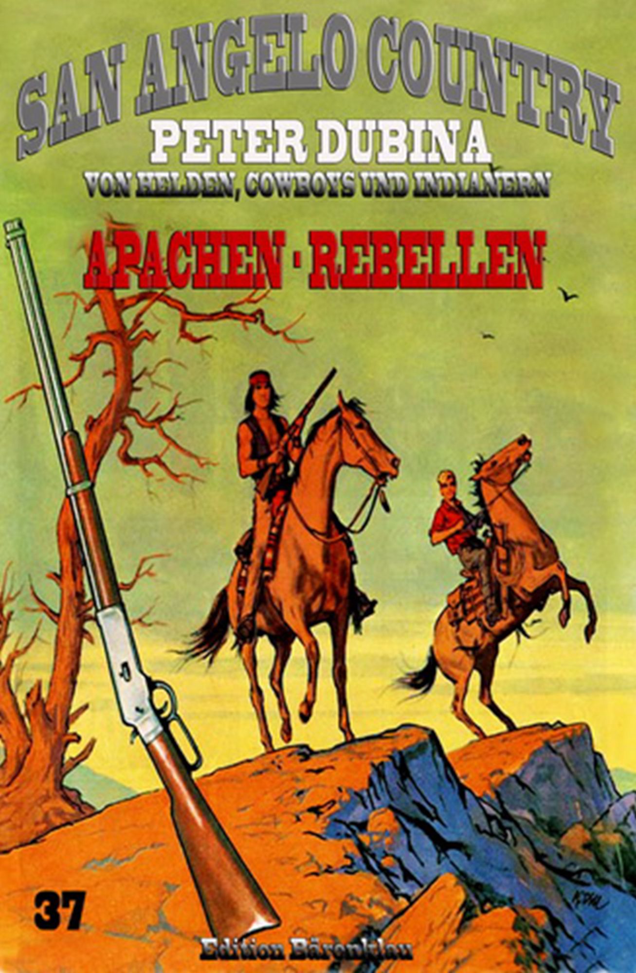 Apachen-Rebellen: Cassiopeiapress Western Serie/ Edition Bärenklau