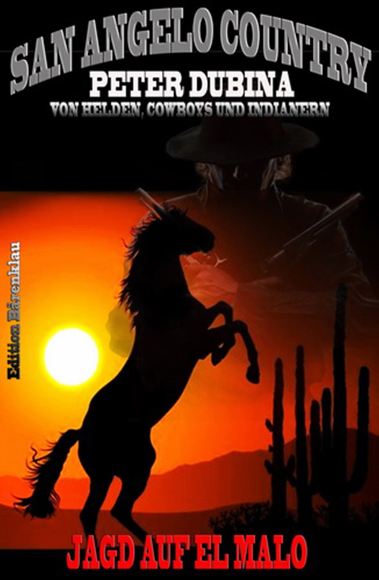 Jagd auf El Malo: Cassiopeiapress Western Serie/ Edition Bärenklau