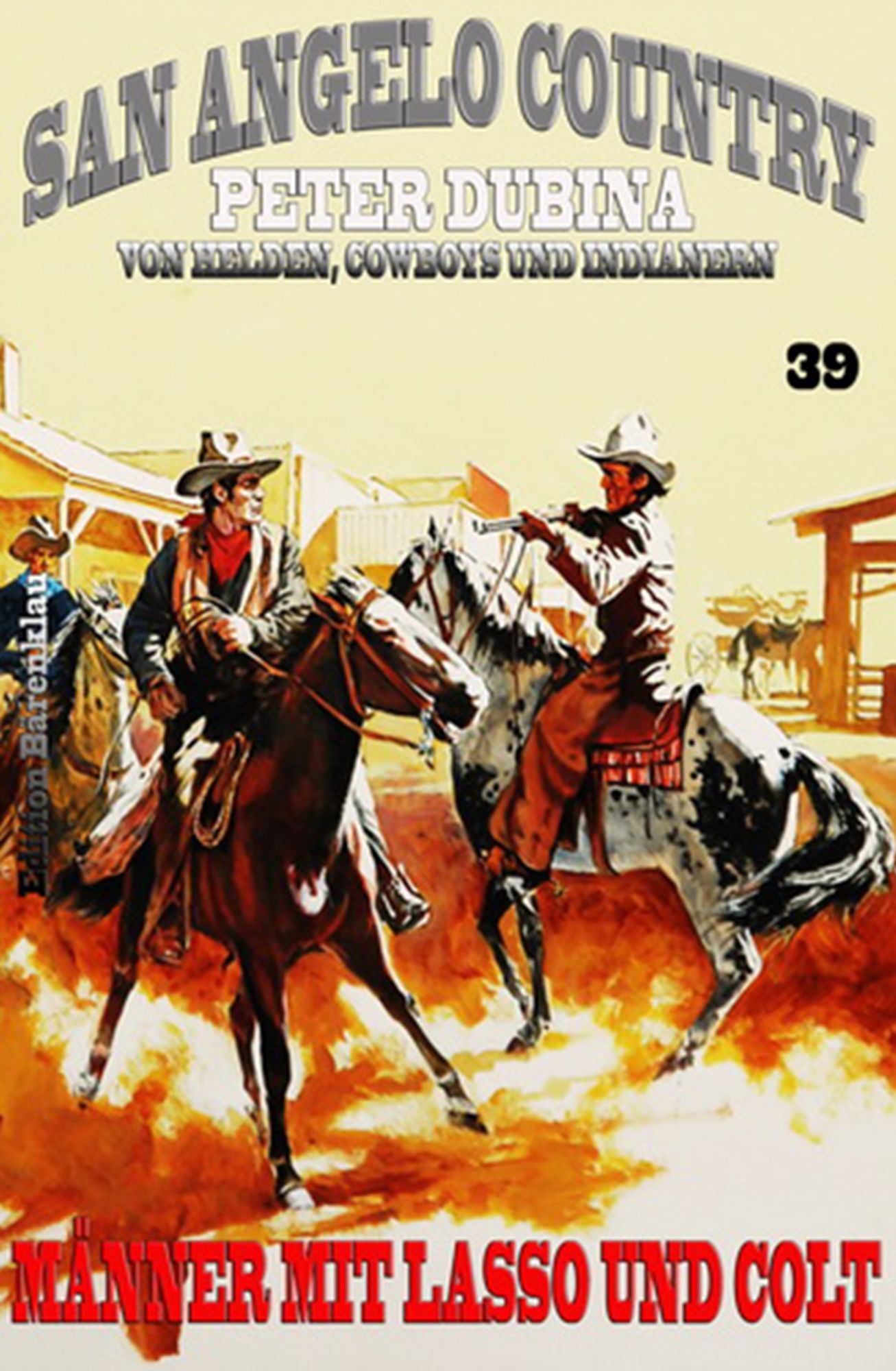 Männer mit Lasso und Colt: Cassiopeiapress Western Serie/ Edition Bärenklau