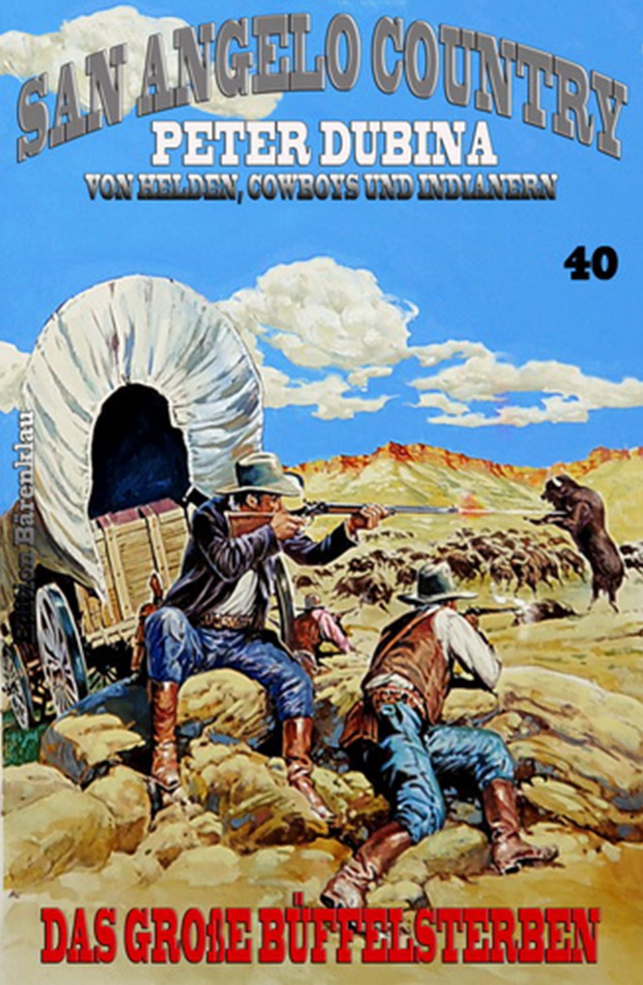 Das große Büffelsterben: Cassiopeiapress Western Serie/ Edition Bärenklau