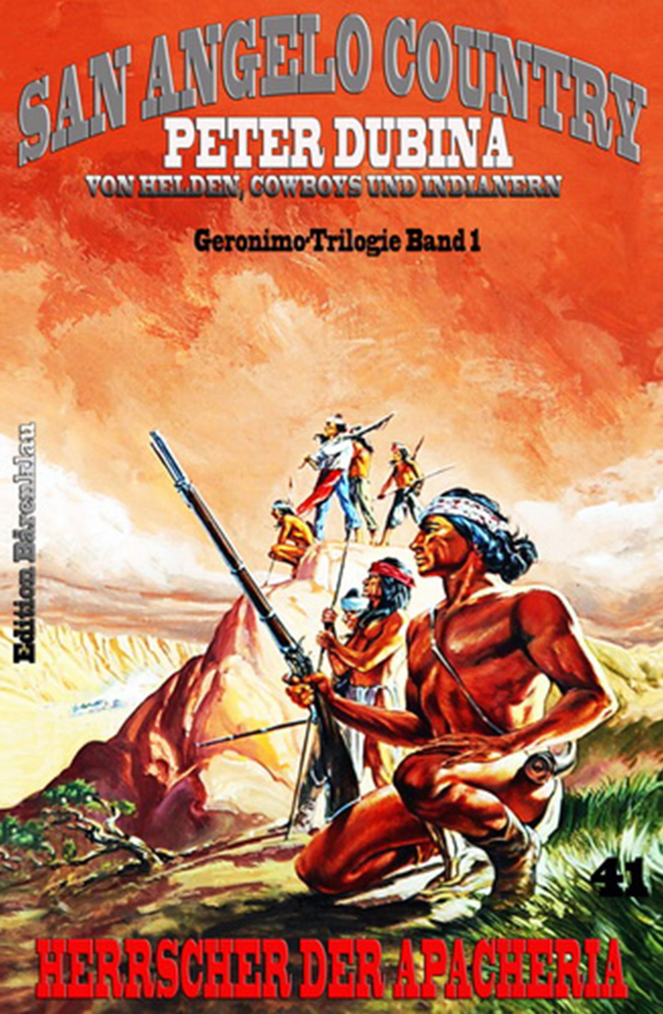 Herrscher der Apacheria Geronimo-Trilogie Band 1: Cassiopeiapress Western Serie/ Edition Bärenklau