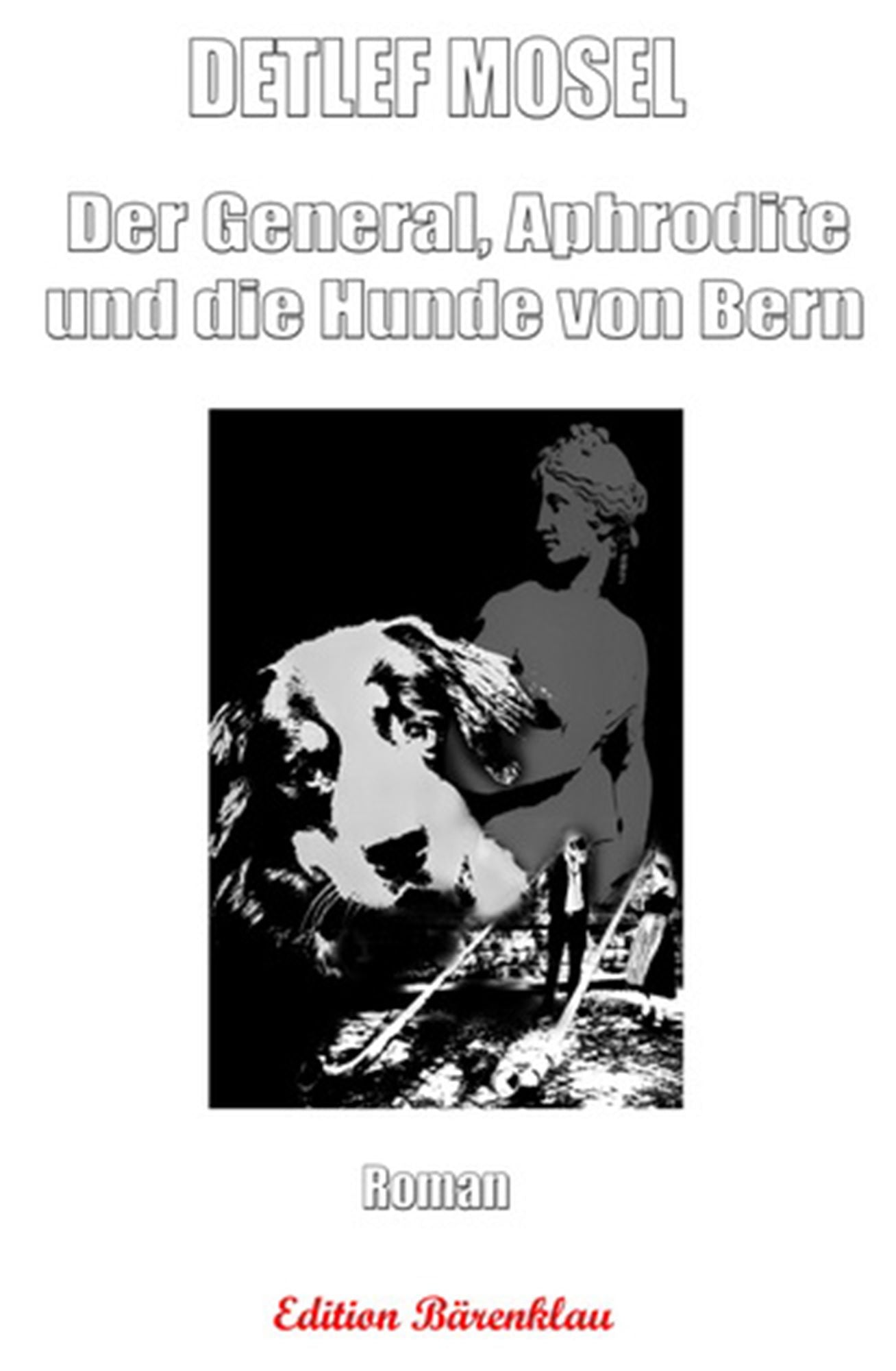Der General, Aphrodite und die Hunde von Bern