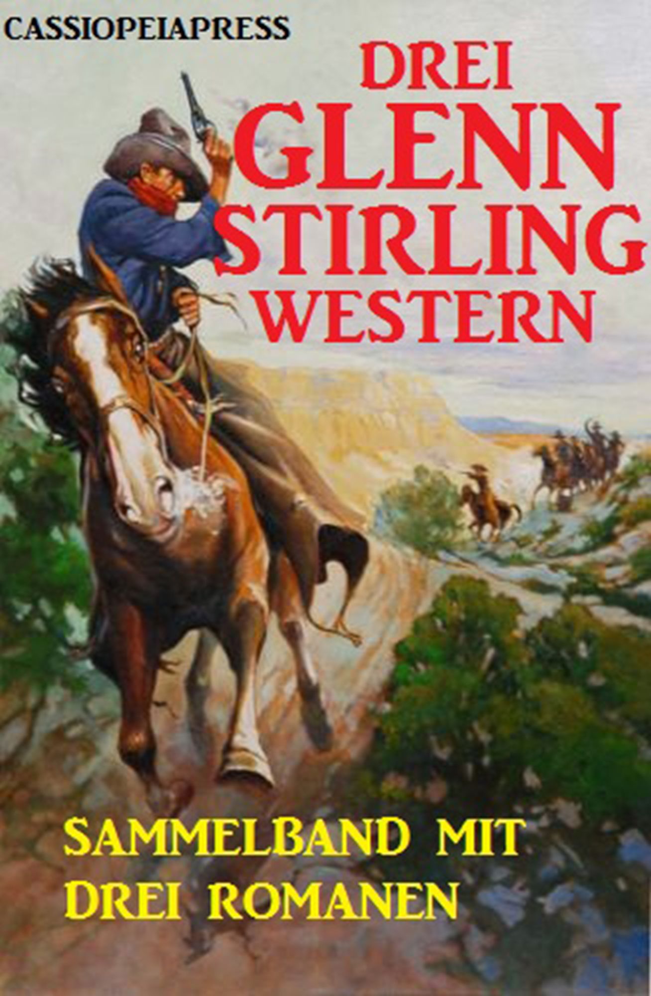Drei Glenn Stirling Western: Sammelband mit drei Romane