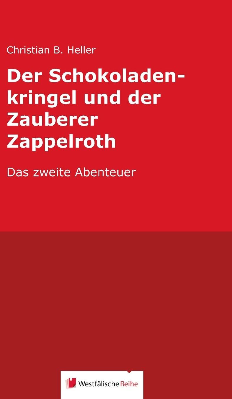 Der Schokoladenkringel und der Zauberer Zappelroth