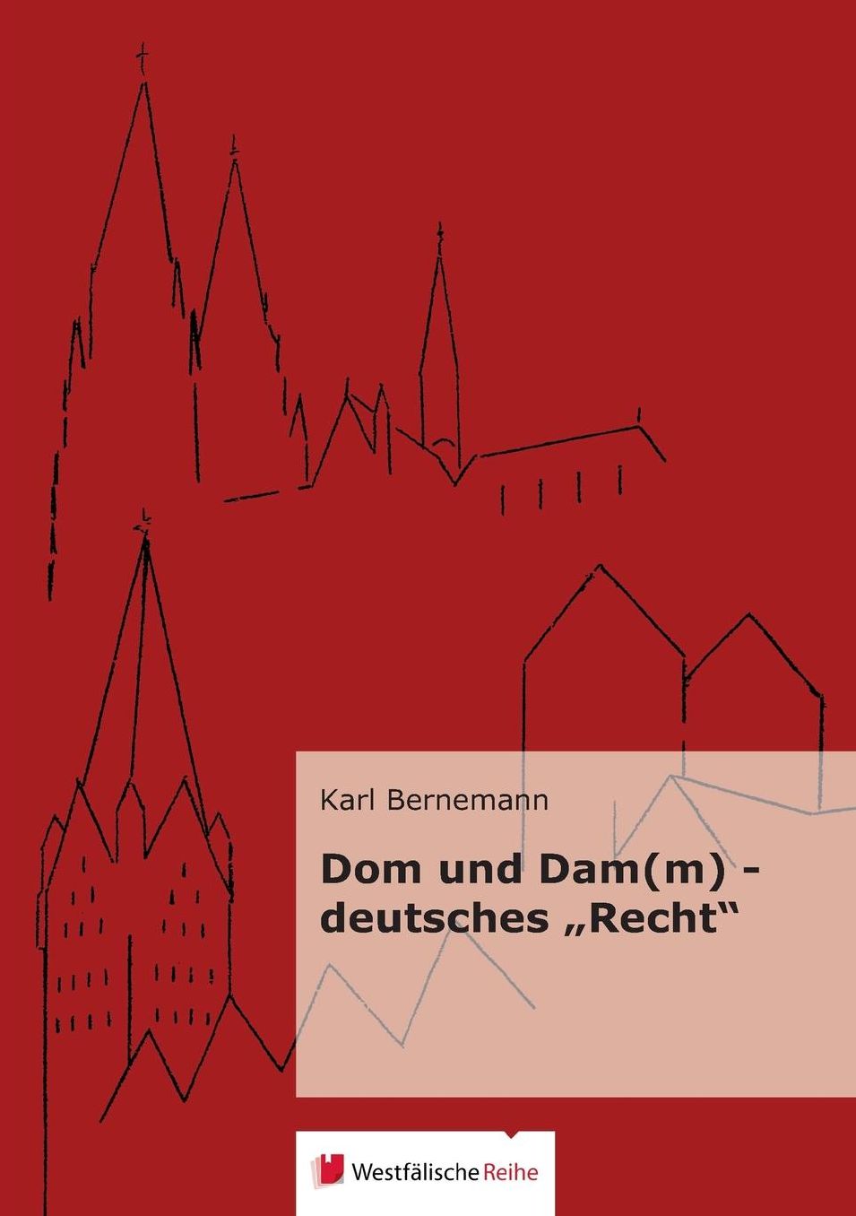 Dom U. Dam(m) - Deutsches Recht"
