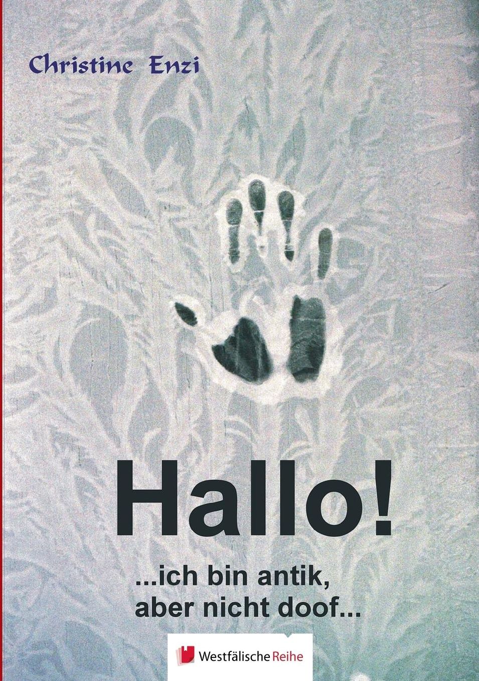 Hallo! ... ich bin antik, aber nicht doof