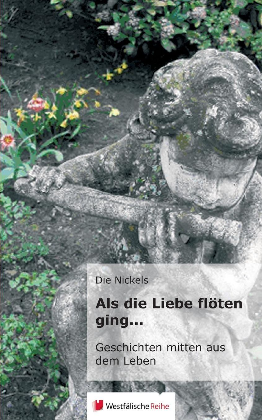 Als die Liebe fl ten ging...