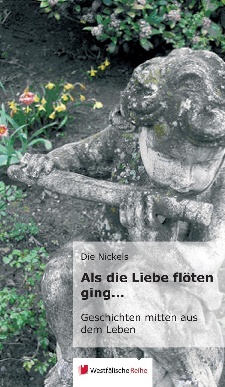 Als die Liebe fl ten ging...