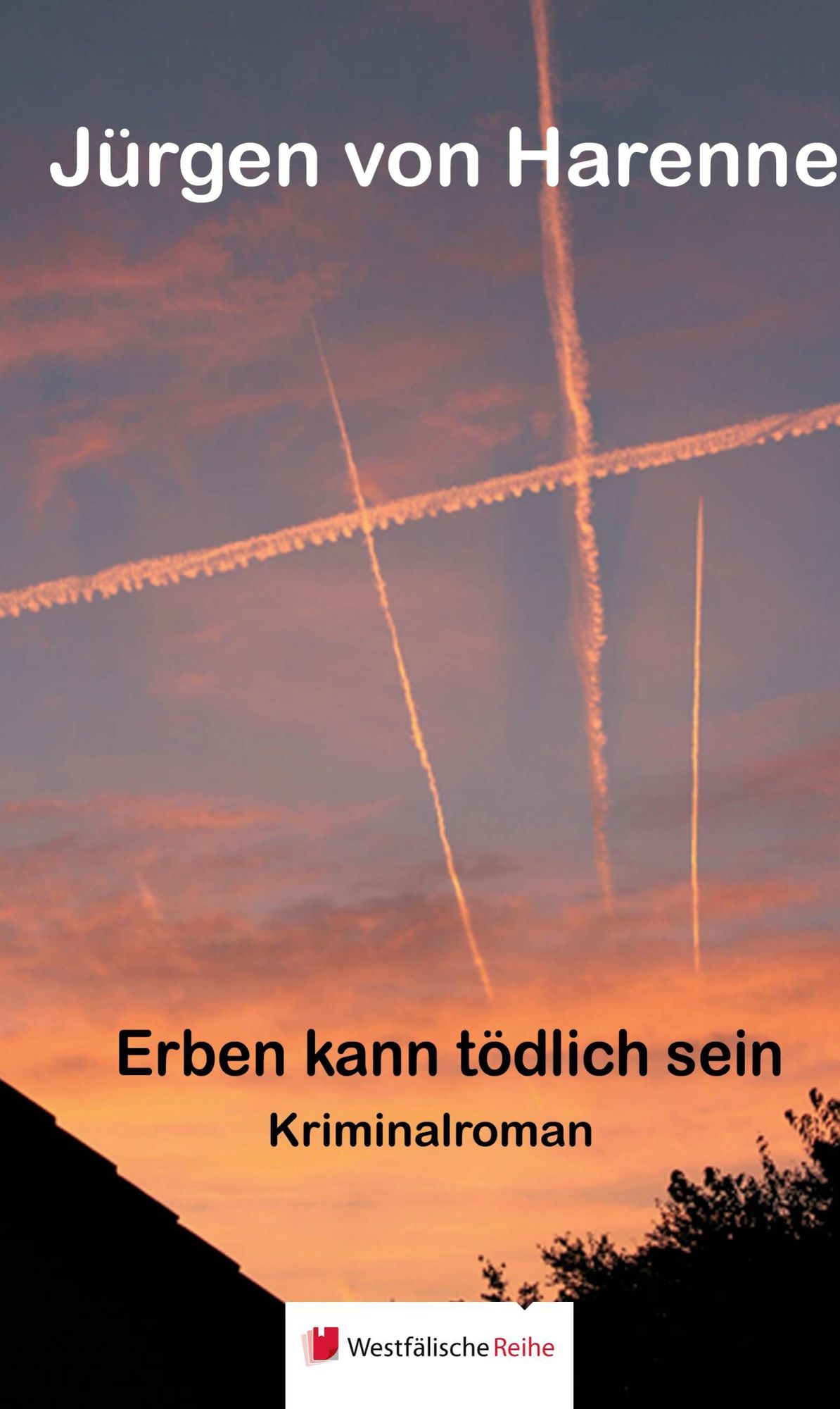 Erben kann tödlich sein: Kriminalroman