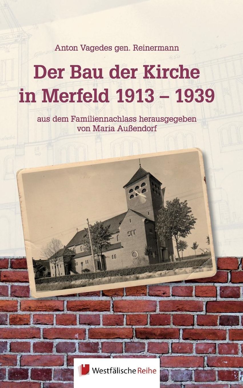 Der Bau der Kirche in Merfeld 1913 - 1939