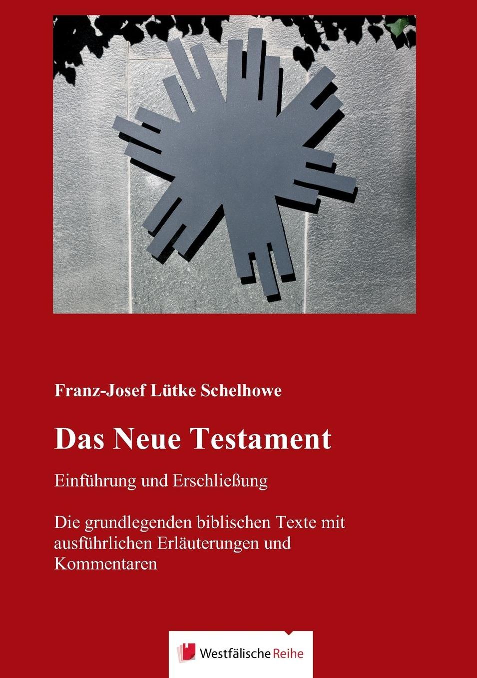Das Neue Testament - Einführung und Erschließung