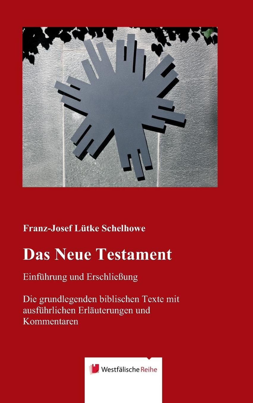 Das Neue Testament - Einführung und Erschließung