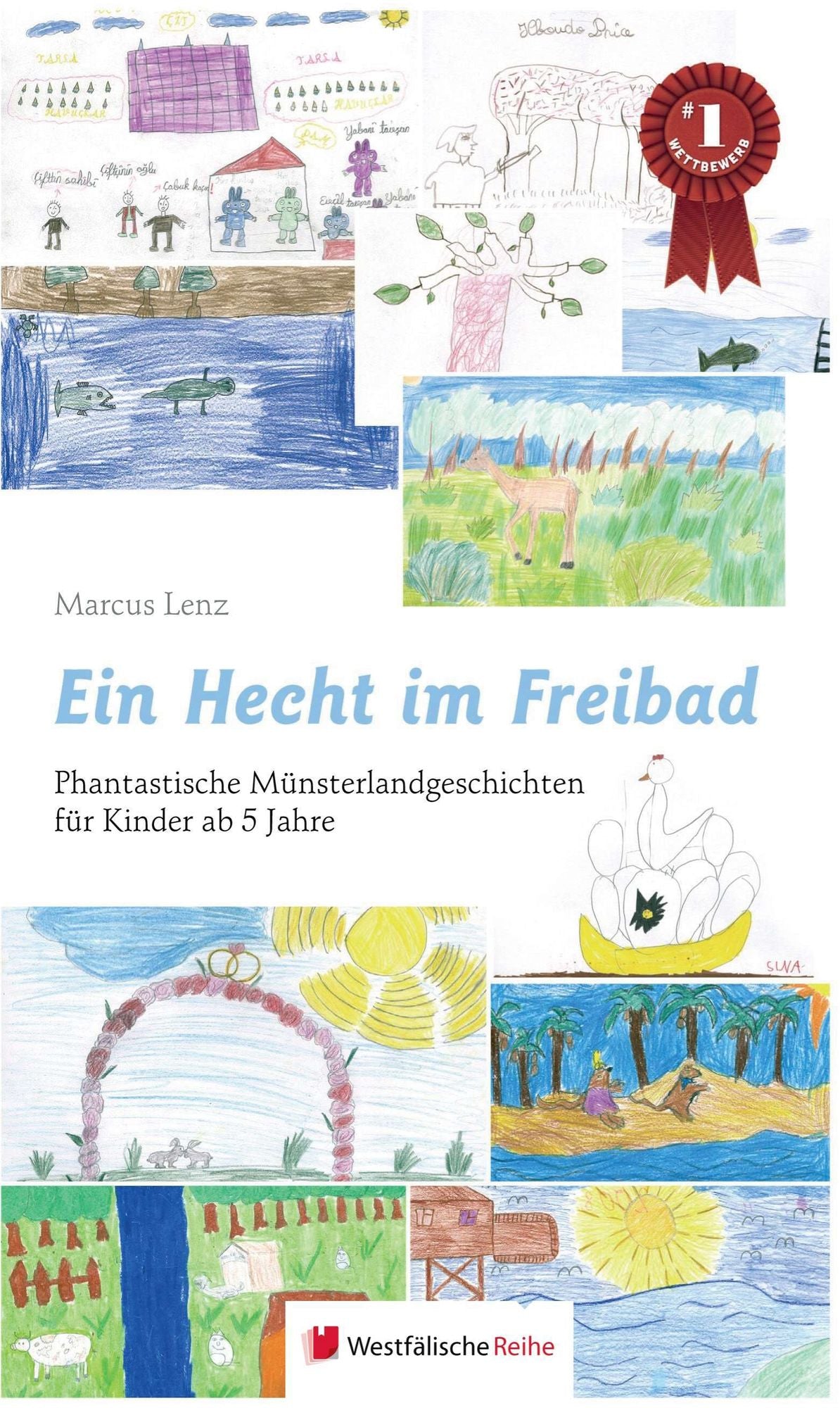 Ein Hecht im Freibad: Phantastische Münsterlandgeschichten für Kinder ab 5 Jahre