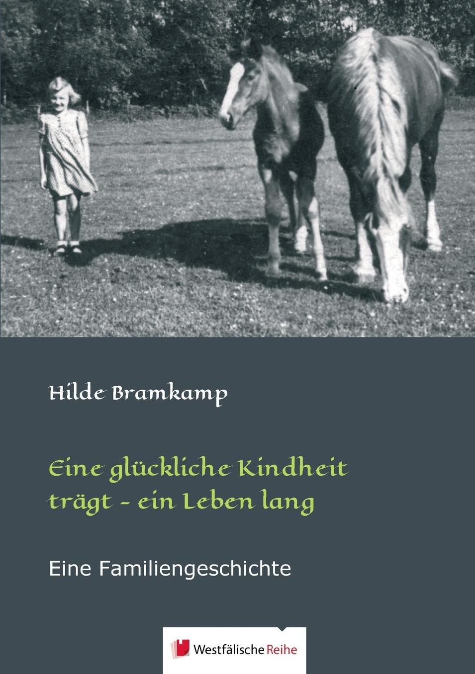 Eine glückliche Kindheit trägt - ein Leben lang