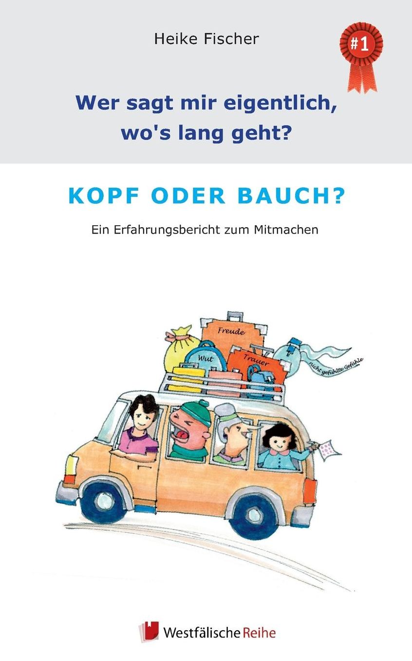 Wer sagt mir eigentlich, wo's lang geht? Kopf oder Bauch?