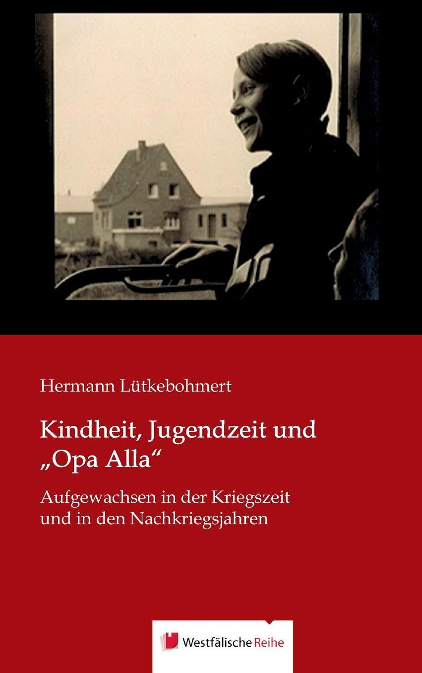 Kindheit, Jugendzeit und "Opa Alla"