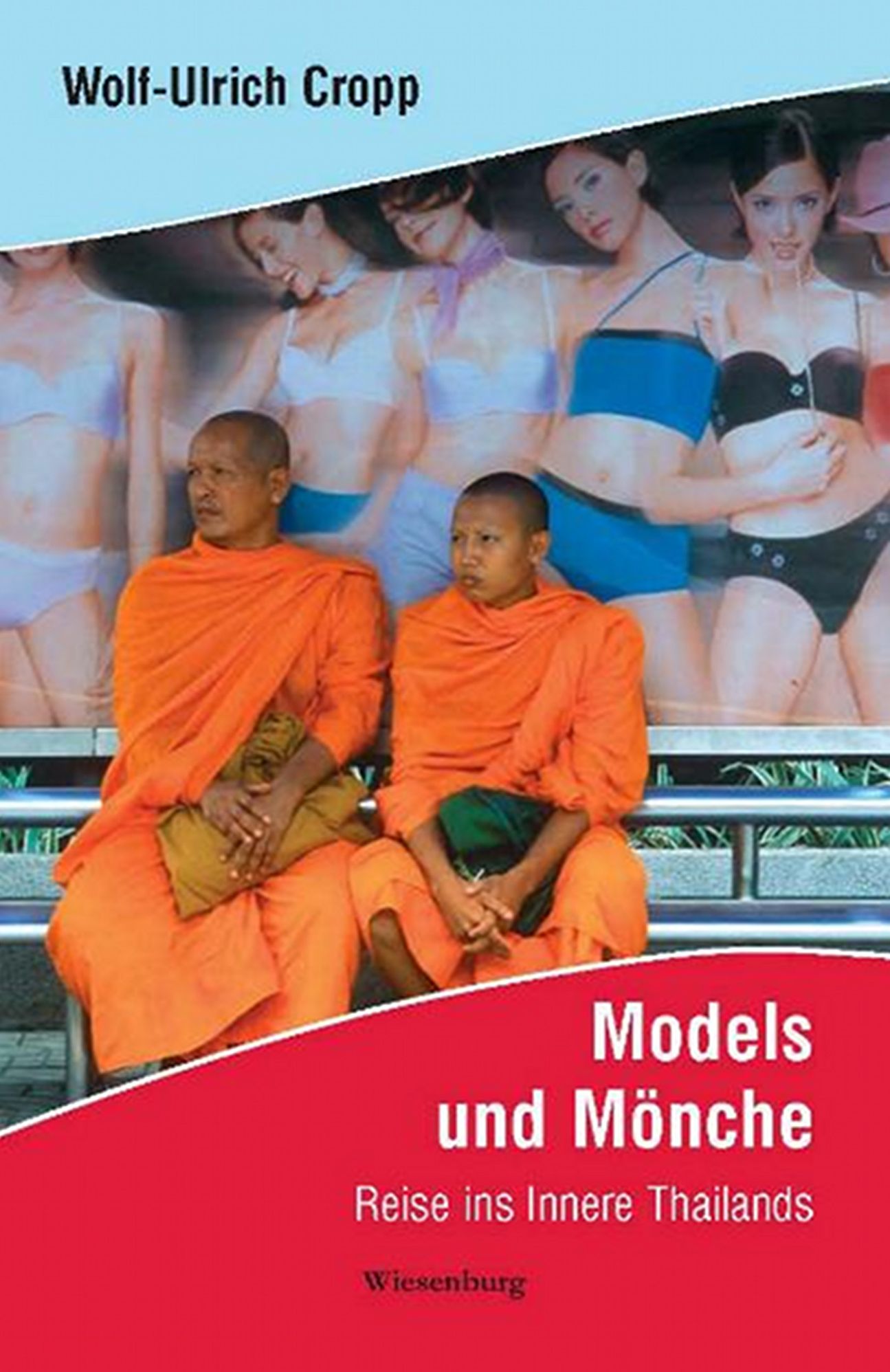 Models und Mönche: Reise ins Innere Thailands