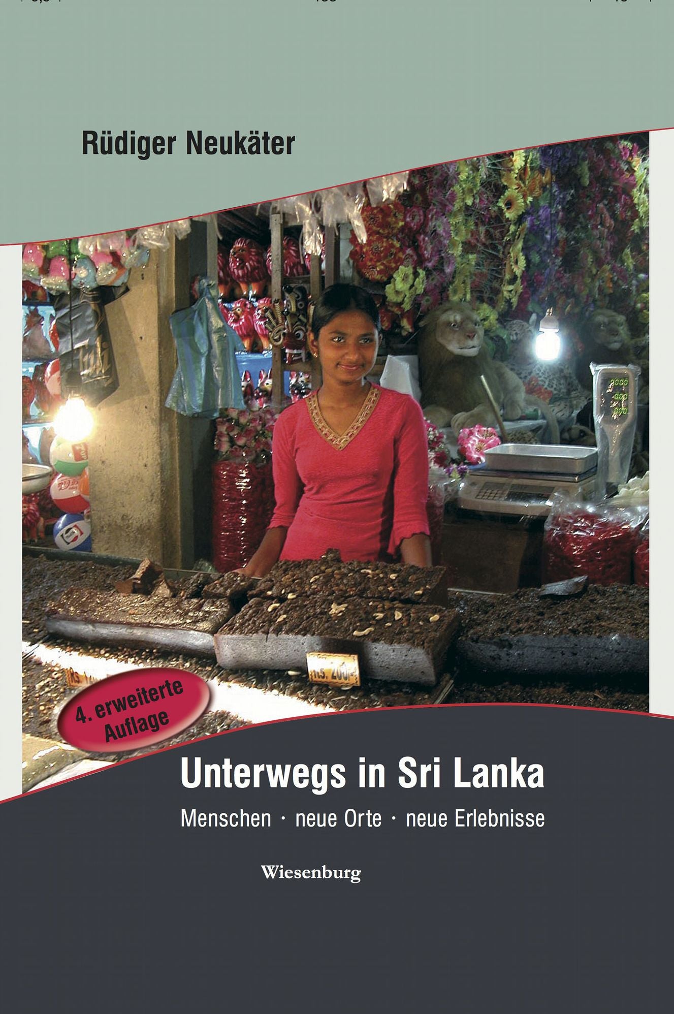Unterwegs in Sri Lanka: Menschen - Orte - Erlebnisse