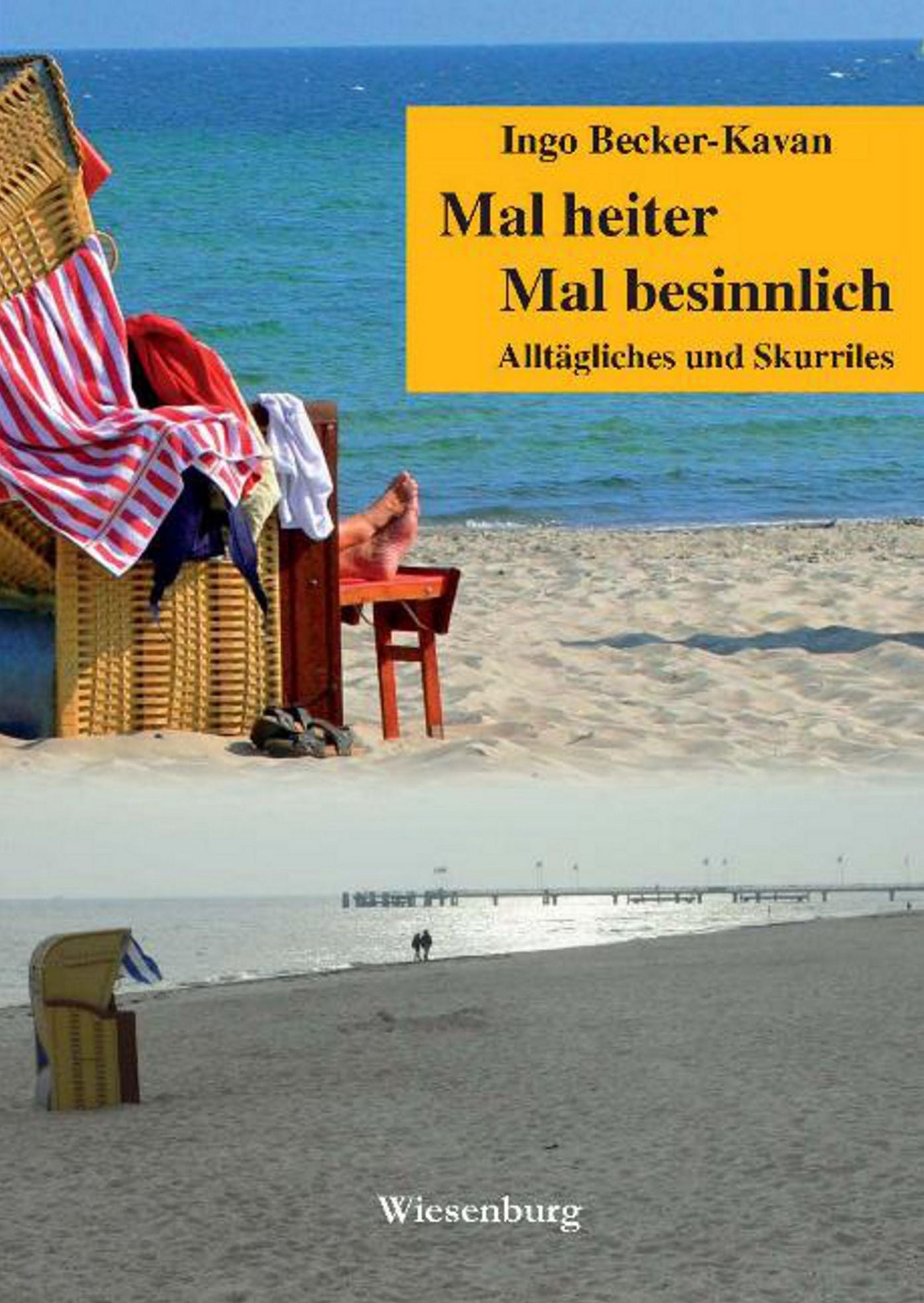 Mal heiter - Mal besinnlich: Alltägliches und Skurriles