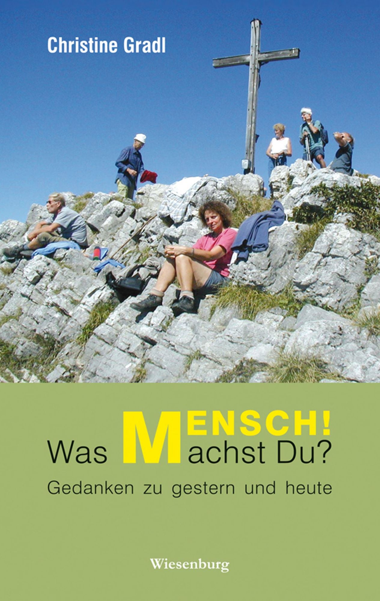 Mensch! Was machst Du?: Gedanken zu gestern und heute