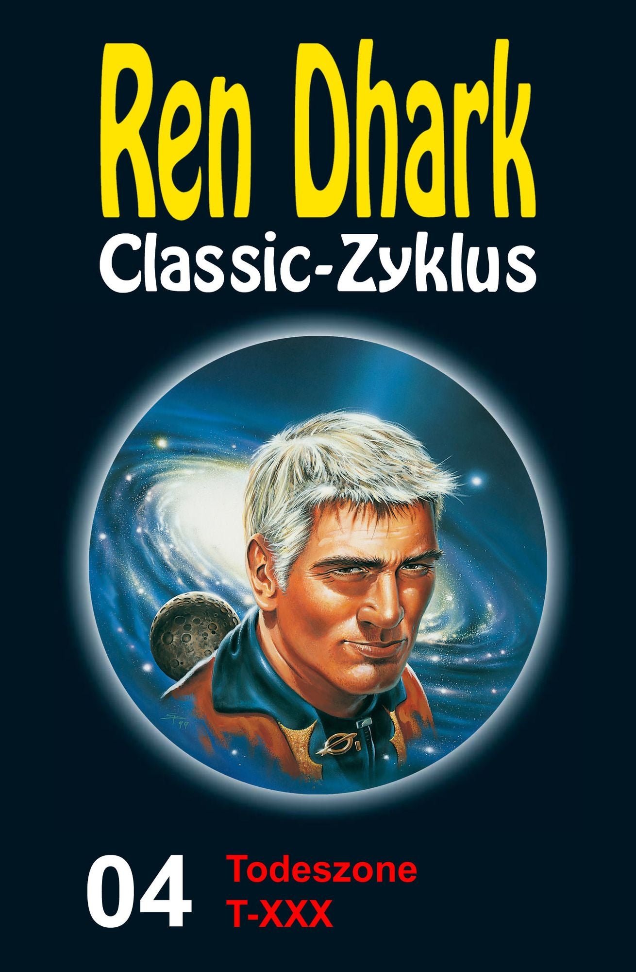 Todeszone T-XXX: Ren Dhark Classic-Zyklus 4