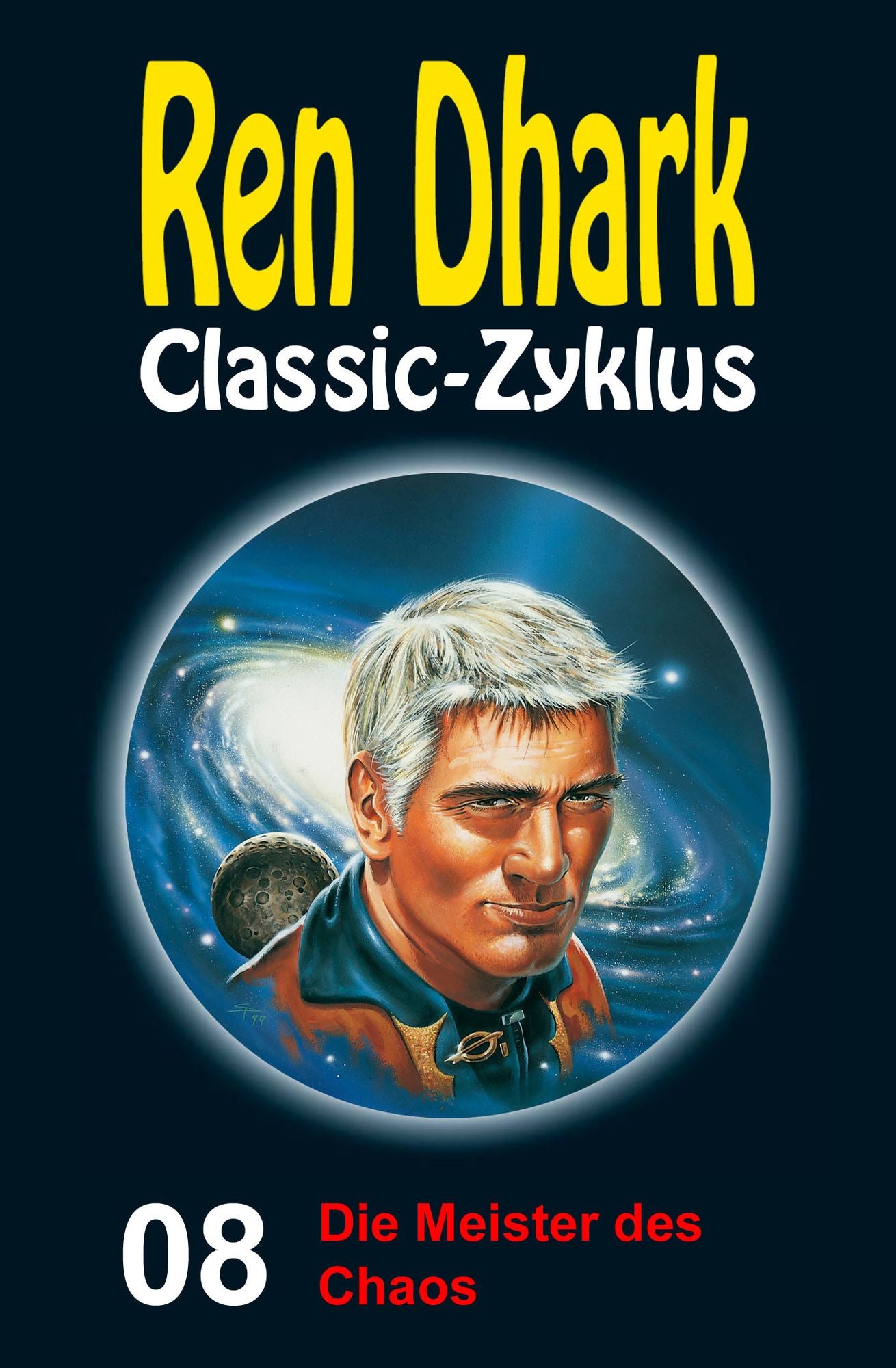 Die Meister des Chaos: Ren Dhark Classic-Zyklus 8