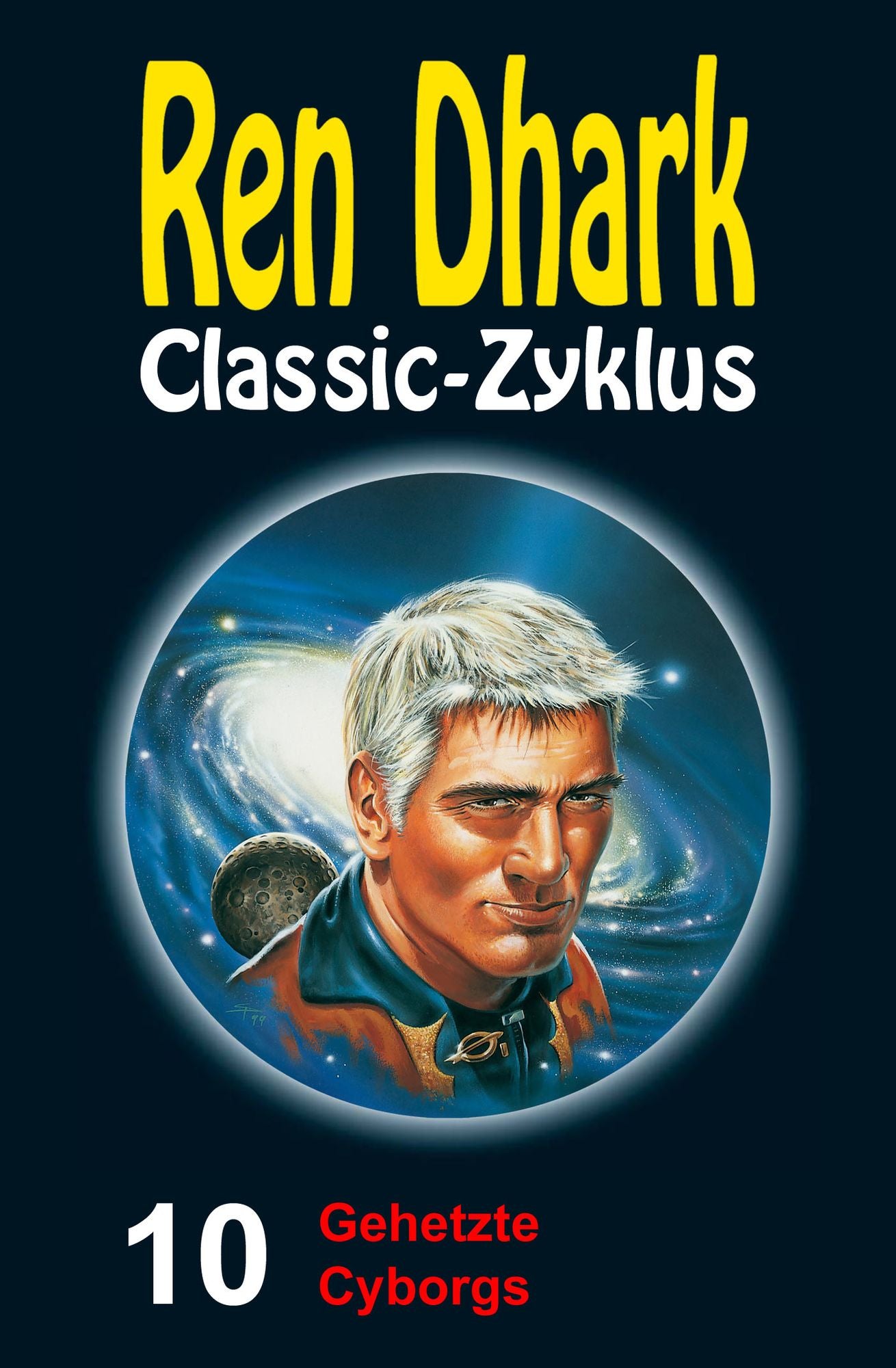 Gehetzte Cyborgs: Ren Dhark Classic-Zyklus 10