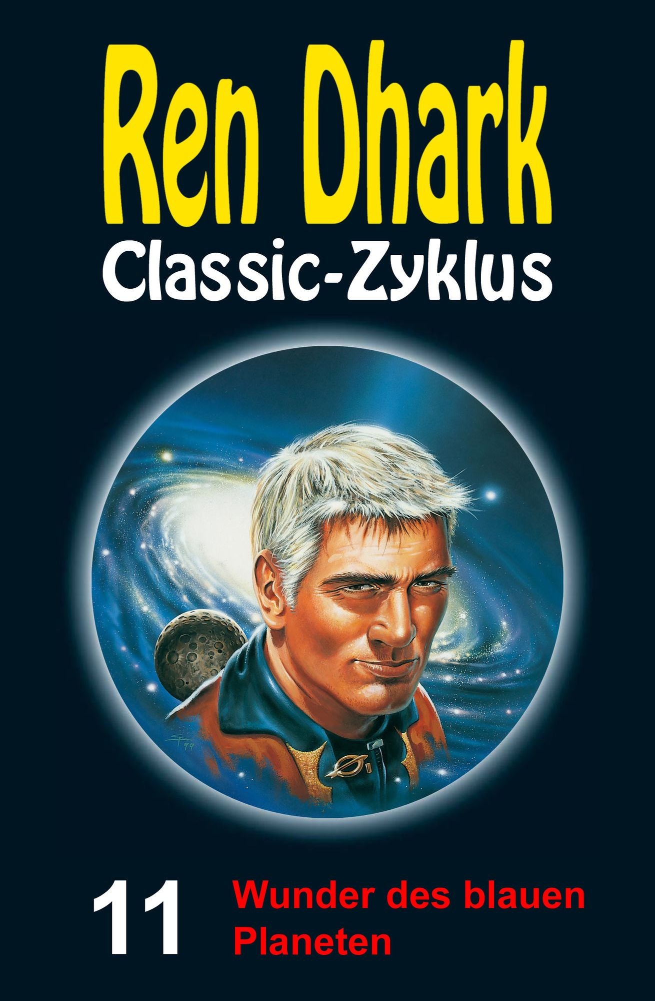 Wunder des blauen Planeten: Ren Dhark Classic-Zyklus 11