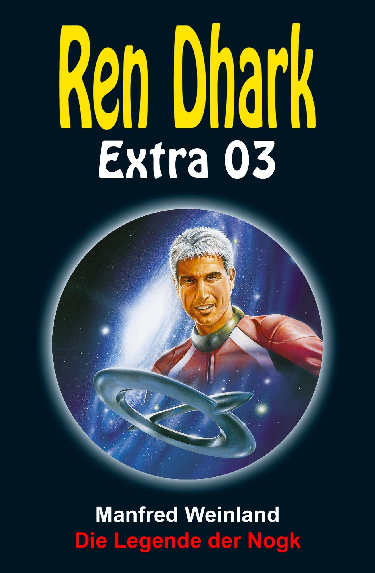 Die Legende der Nogk: Ren Dhark Extra 3