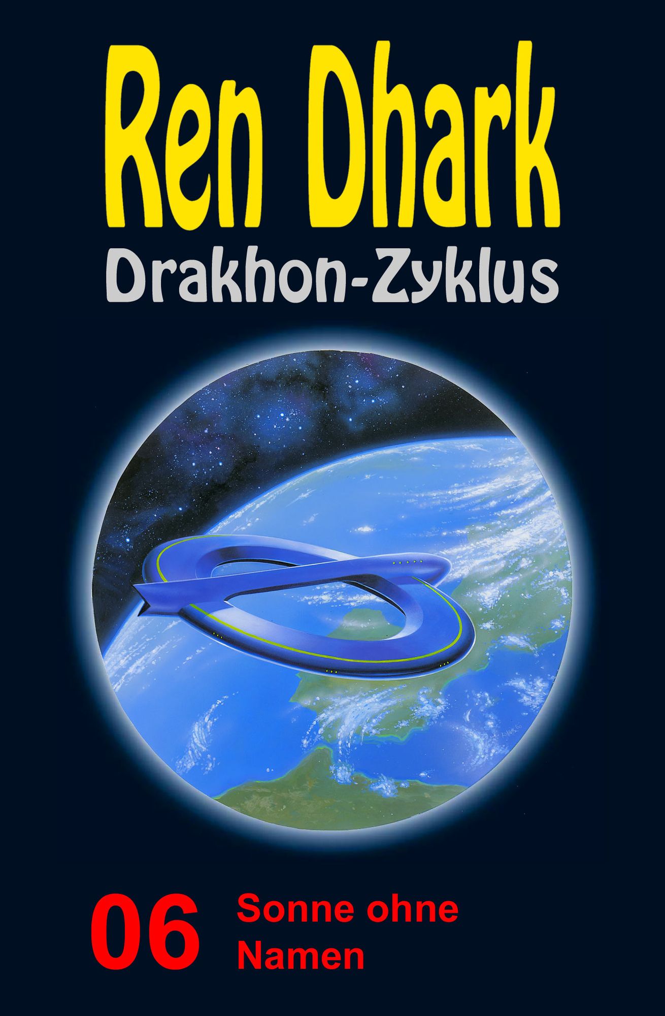 Sonne ohne Namen: Ren Dhark Drakhon-Zyklus 6