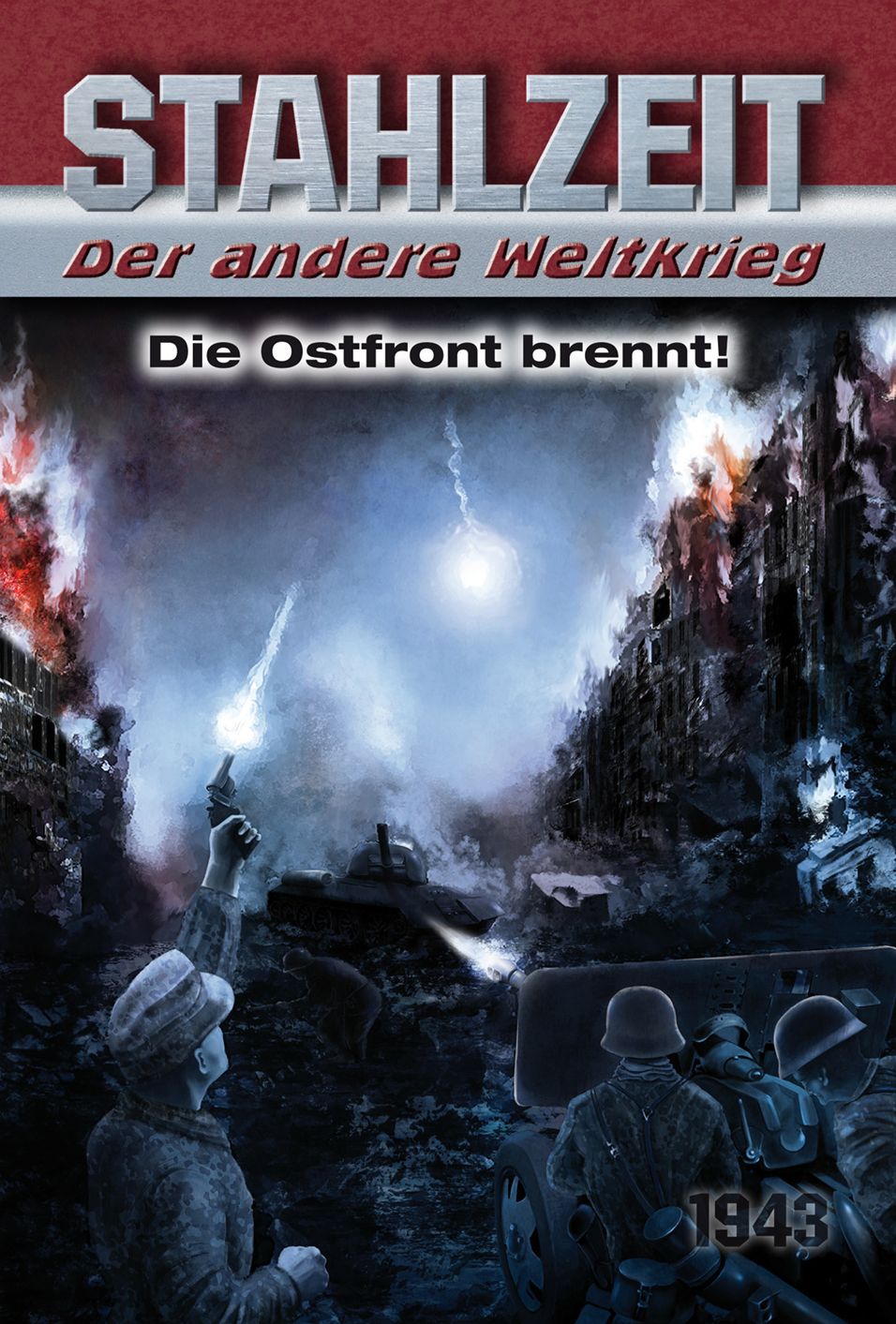 Die Ostfront brennt!: Stahlzeit, Band 2