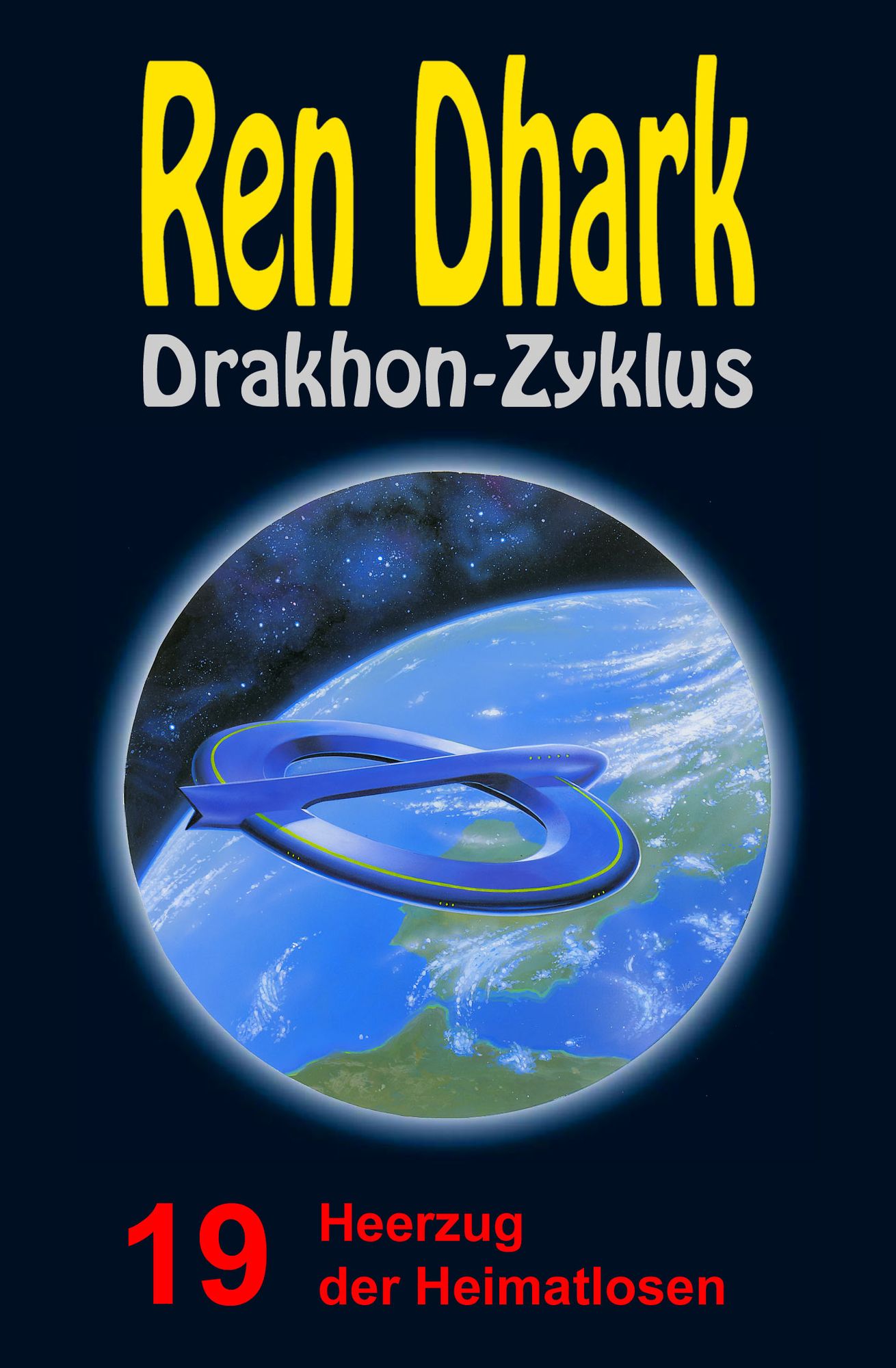 Heerzug der Heimatlosen: Ren Dhark Drakhon-Zyklus 19