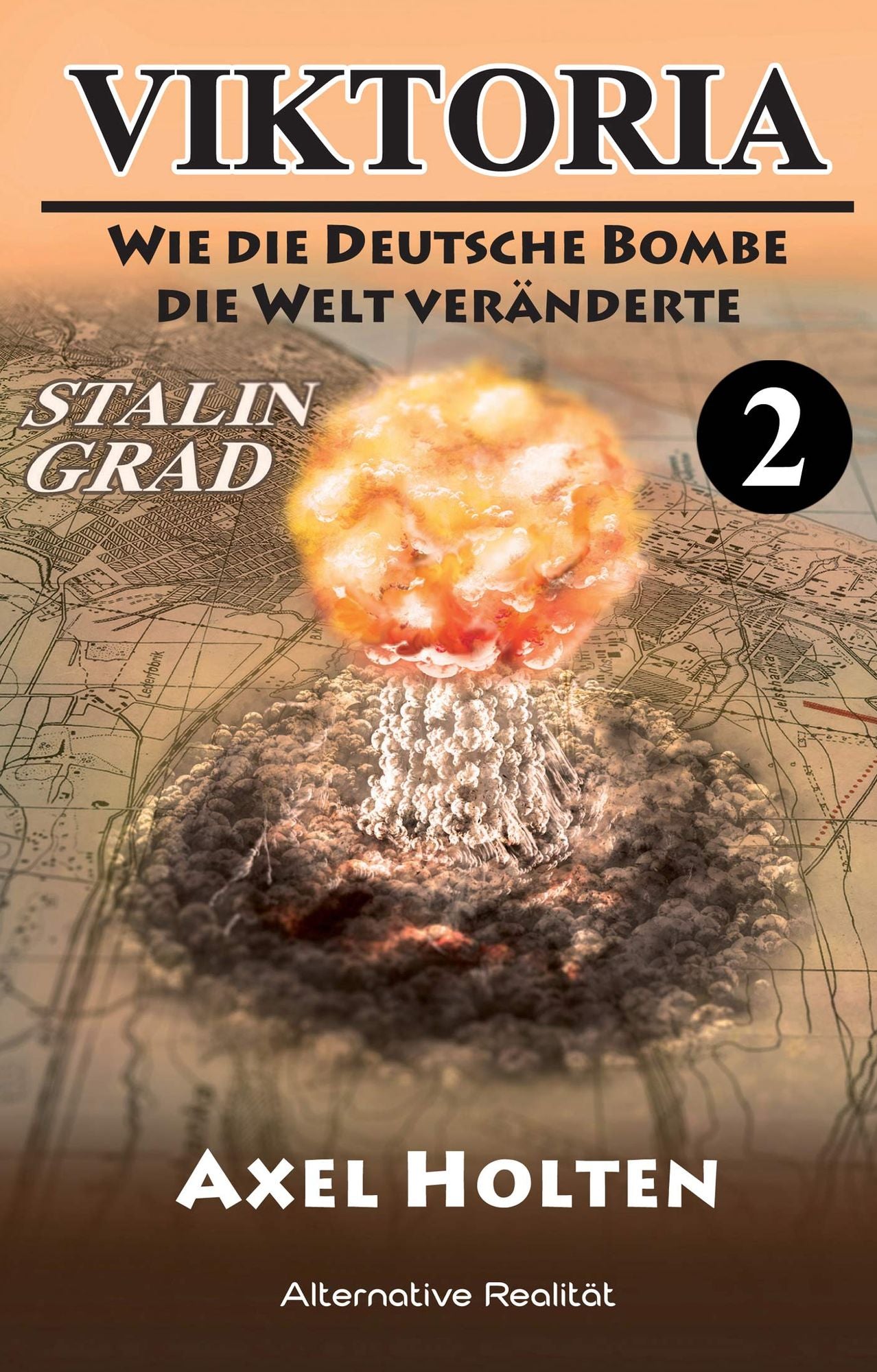 Viktoria - Teil zwei: Wie die deutsche Bombe die Welt veränderte