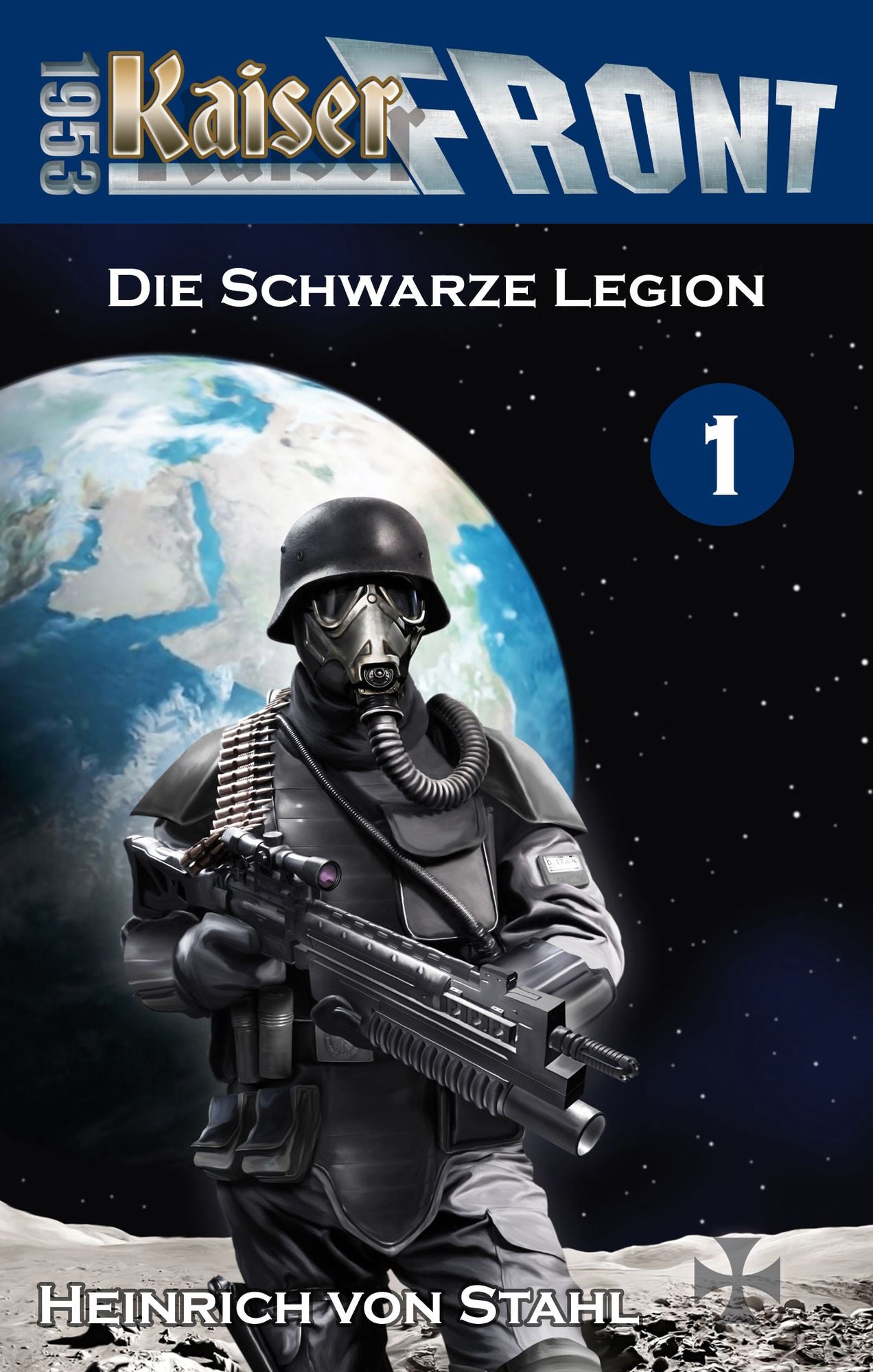 Die Schwarze Legion: Kaiserfront 1953, Band 1