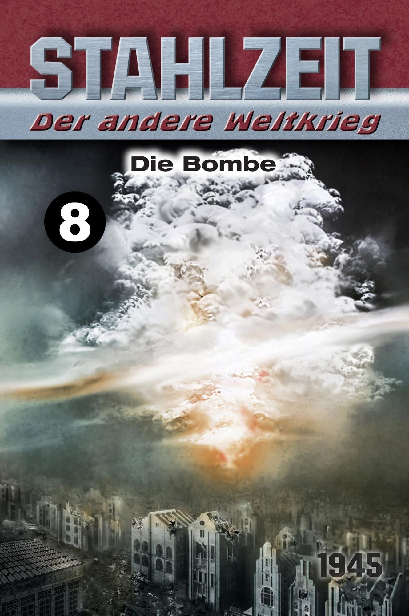 Die Bombe: Stahlzeit, Band 8