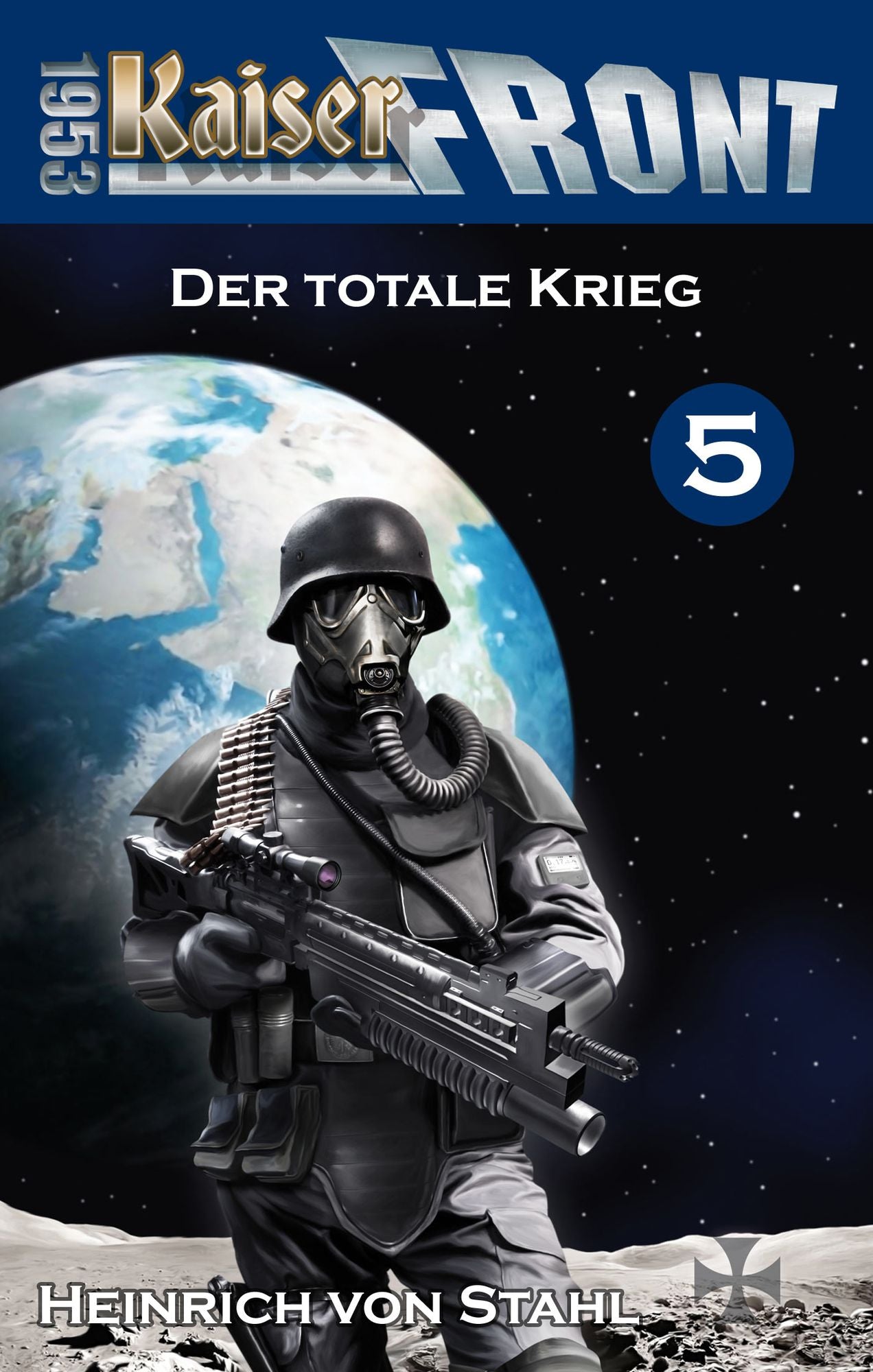 Der totale Krieg: Kaiserfront 1953, Band 5